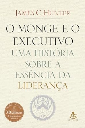 o-equilibrio-da-lideranca-como-integrar-valores-e-resultados-para-inspirar-equipes-o-monje-e-o-executivo