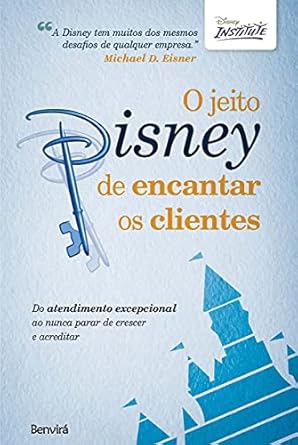 o-segredo-disney-como-criar-excelencia-encantar-pessoas-e-liderar-com-proposito